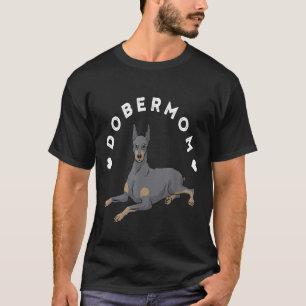 Camiseta Doberman Pinscher Para Uma Mãe Doberman