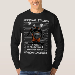 Camiseta Doberman Pinscher Personal Stalker Eu Vou Seguir Y