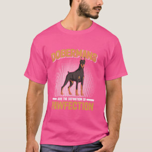 Camiseta DOBERMANOS SÃO A DEFINIÇÃO DE PERFECÇÃO Dobie O