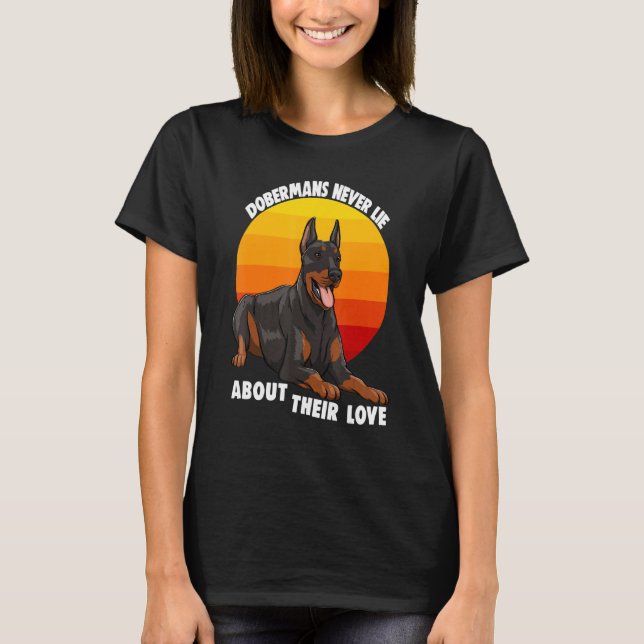 Camiseta Dobermans Never Lie About Their Love Doberman Brea (Frente)