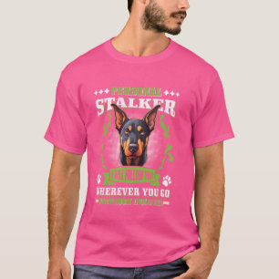 Camiseta Dobie Funny PERSONAL STALKER Doberman Proprietário