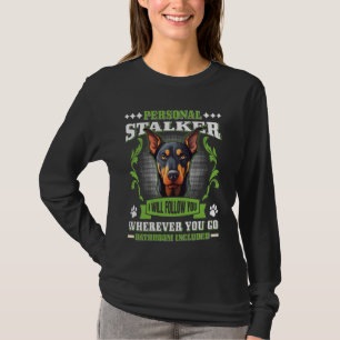 Camiseta Dobie Funny PERSONAL STALKER Doberman Proprietário