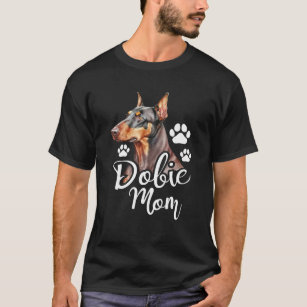 Camiseta Dobie Mãe Doberman Pinscher Dog Trainer Pet Canine