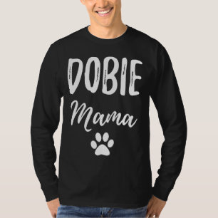 Camiseta Dobie Mama Para Doberman Dog Mãe