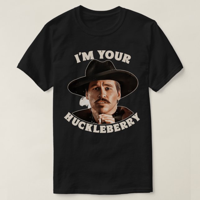 Camiseta Doc Holliday Sou Seu Huckleberry (Frente do Design)