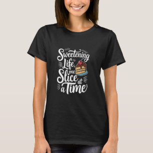 Camiseta Doce A Vida Uma Fatia De Cada Vez, Artista De Bolo
