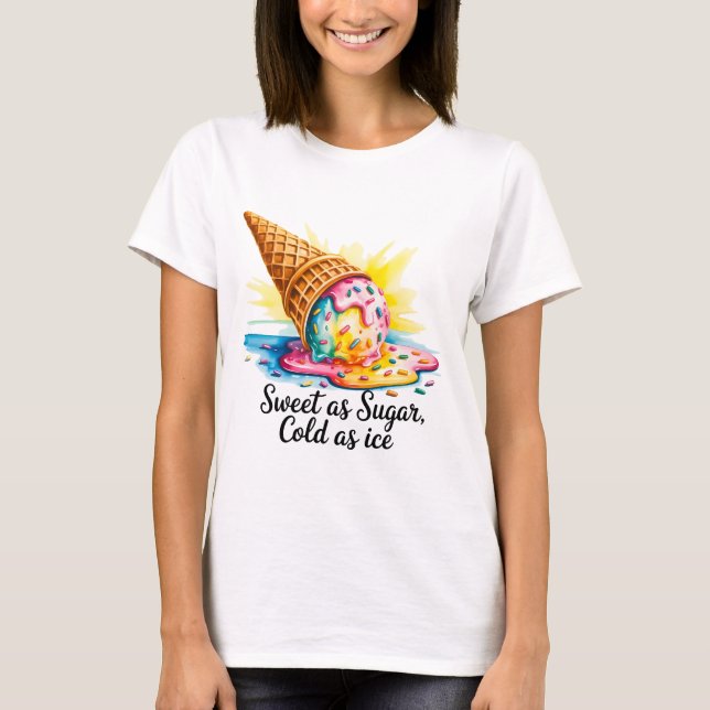 Camiseta Doce como o açúcar frio como uma tenra atitude fem (Frente)