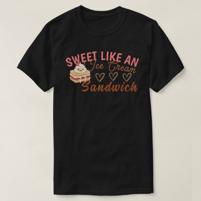 Camiseta Doce como uma sanduíche de Sorvete (Frente do Design)