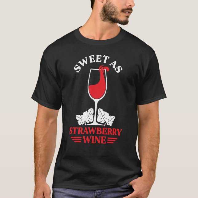 Camiseta Doce Como Vinho De Morango Damas Bebendo Whiskey W (Frente)