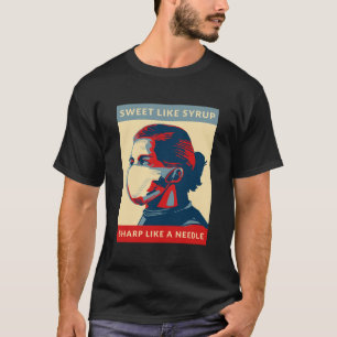 Camiseta Doce Como Xarope, Afiado Como Uma Agulha