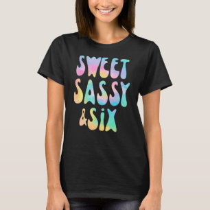 Camiseta Doce Sassy e 6 6 de Aniversário Garota Tie Dye 6 Y