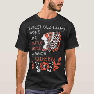 Camiseta doce senhora mais como rainha guerreira batalhada