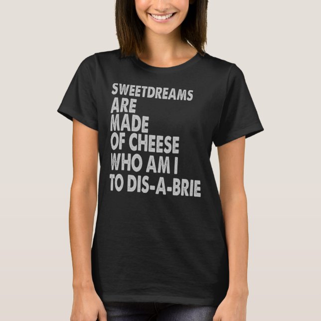 Camiseta Doces São Feitos Com Piadas De Pizza De Queijo (Frente)