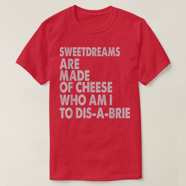 Camiseta Doces São Feitos De Queijo - Piadas De Pizza (Frente do Design)