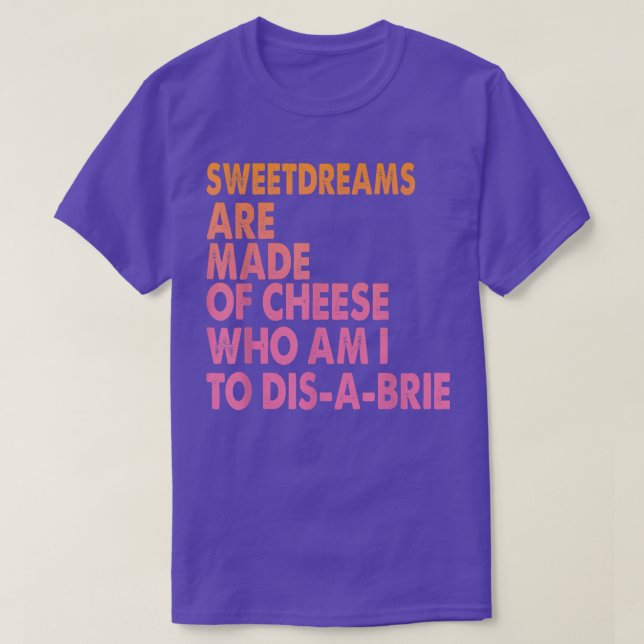 Camiseta Doces São Feitos De Queijo - Piadas De Pizza5363 (Frente do Design)