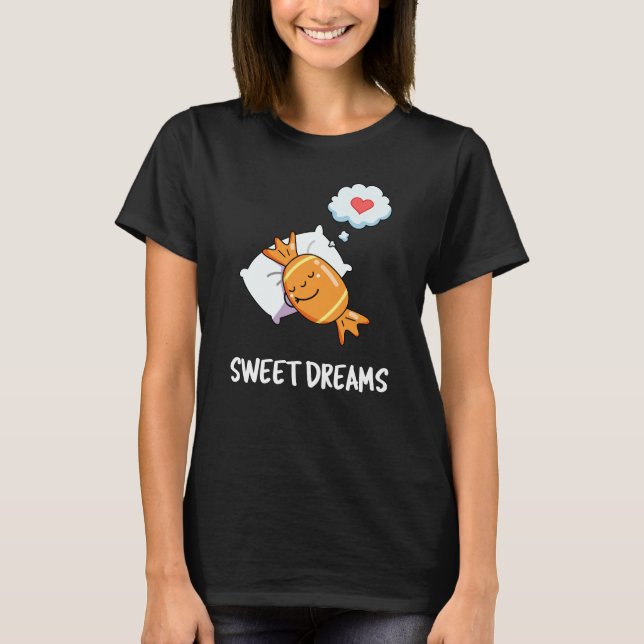 Camiseta Doces Sonhos Engraçados Doces Pun Dark BG (Frente)