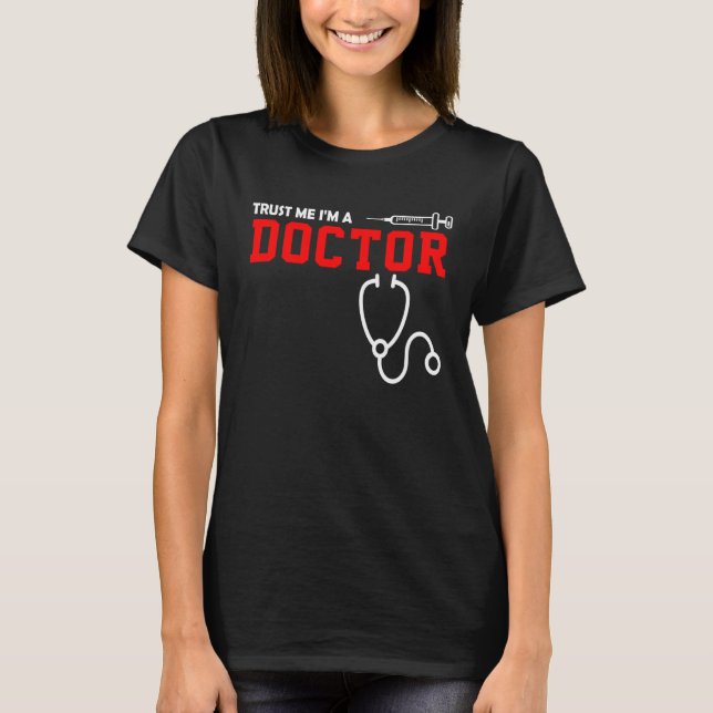 Camiseta Doctor  Trust Me I'm A Doctor (Frente)