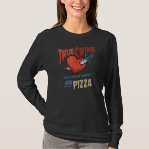 Camiseta Documentários De Crime Verdadeiro E Pizza