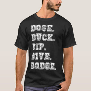 Camiseta Dodge Duck Dip Dive Dodge Dodgeball labrador
