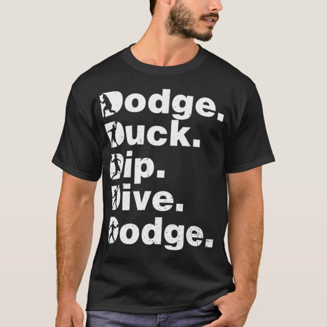 Camiseta Dodge Duck Dip Dive Dodge Engraçado Dodgeball pret (Frente)