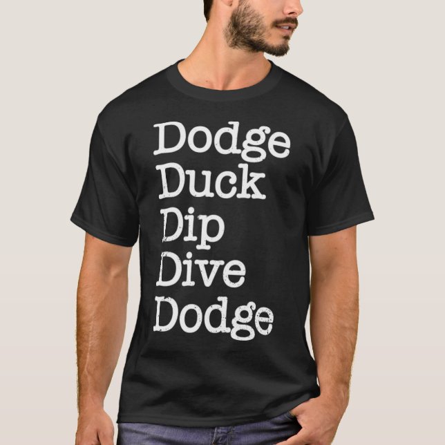 Camiseta Dodge Duck Dip Dive Dodge Funny Dodgeball laborató (Frente)