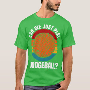 Camiseta Dodgeball, Podemos Jogar Bola