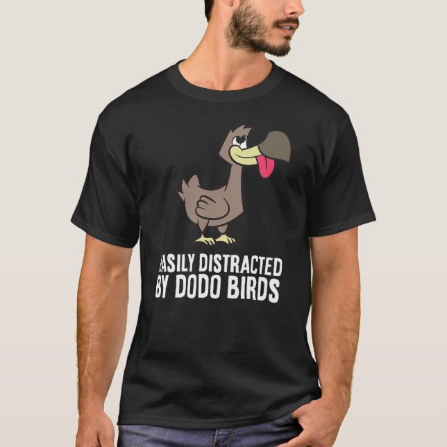 Camiseta Dodo Lover Easily Distracted By Dodo Birds (Frente)