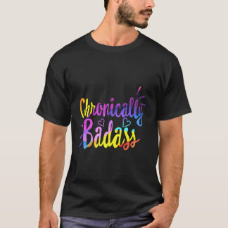 Camiseta Doença Crônica Crônica Cronicamente Crônica