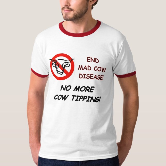 Camiseta Doença das vacas loucas da extremidade (Frente)