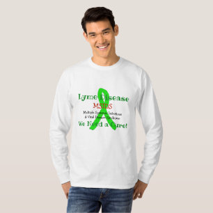 Camiseta Doença de Lyme Crônica MSIDS Precisamos de uma Cam