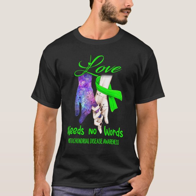 Camiseta Doença mitocondrial Sensibilização, Amor Não Preci (Frente)