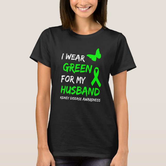 Camiseta Doença Renal Eu Visto Verde Para Minha Fita Marido (Frente)