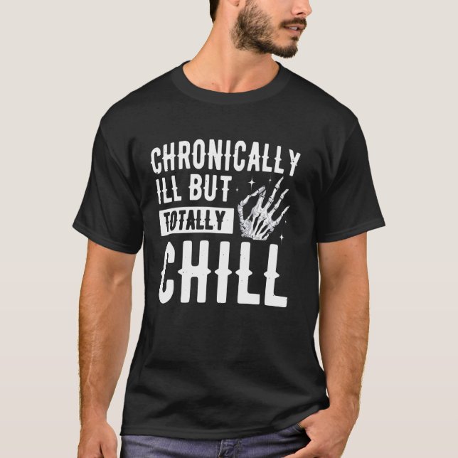 Camiseta Doente Crônico Mas Totalmente Tranquilo (Frente)