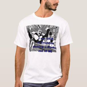 Camiseta Doente da evolução que faz um macaco fora de mim