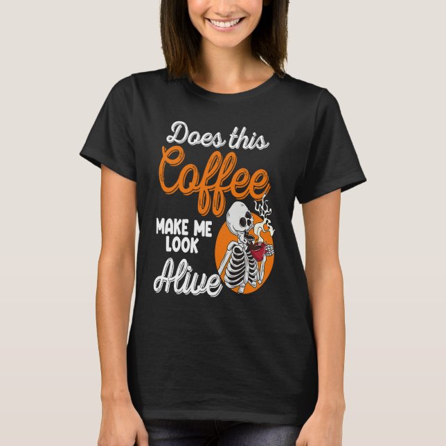Camiseta Does This Coffee Make Me Look Alive Men  Pirates P (Frente)