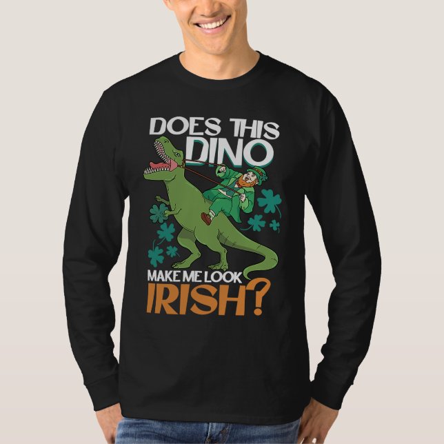 Camiseta Does This Dino Makes Me Look Irish  St Patrick's D (Frente)