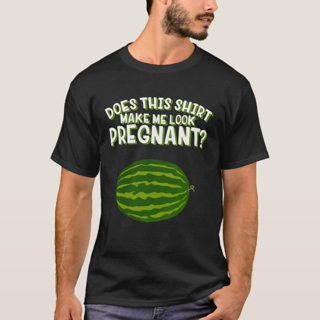 Camiseta Does This Make Me Look Pregnant Apparel Pregnancy (Frente)