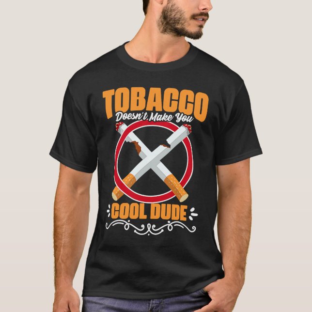 Camiseta Doesn't Make Cool Take Down Tobacco Cigarettes Ant (Frente)