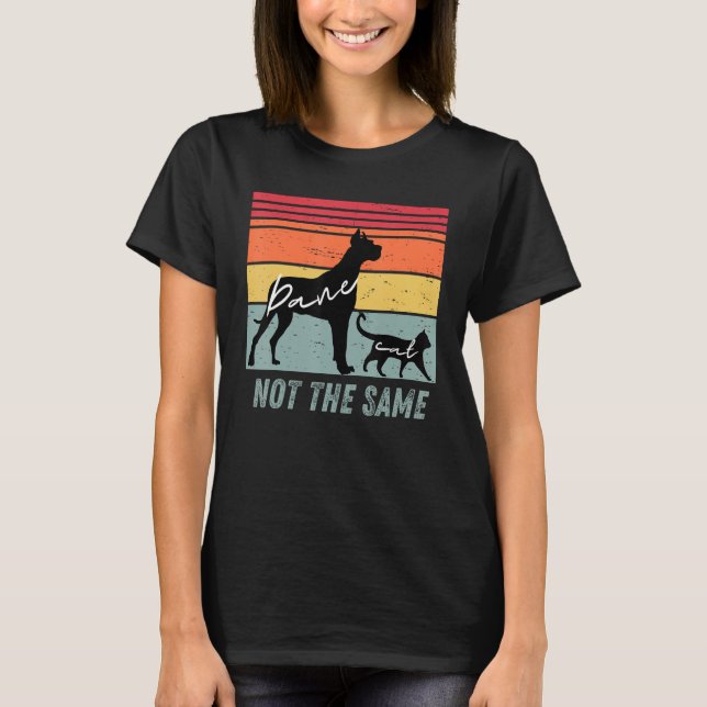 Camiseta Dog and Cat  Great Dane Not The Same Humorous (Frente)