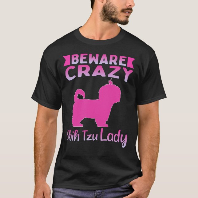 Camiseta Dog Beware Crazy Shih Tzu Lady (Frente)