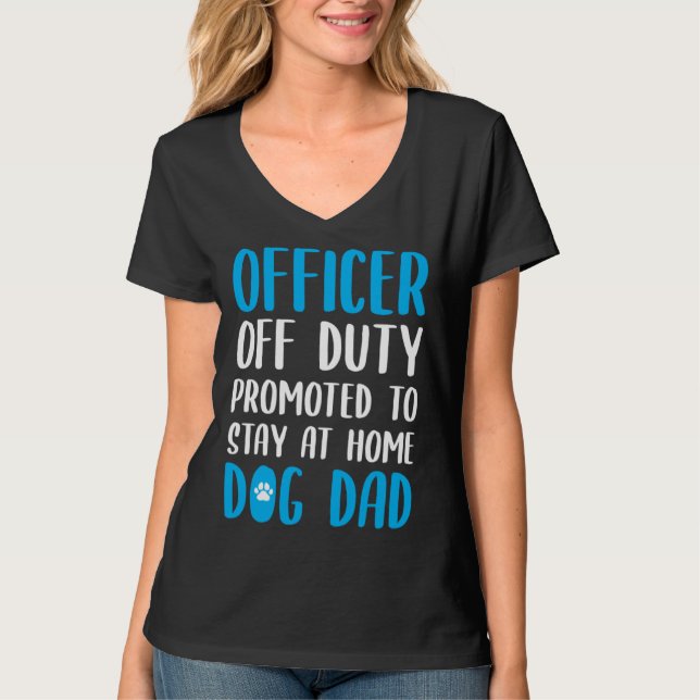 Camiseta Dog Dad Quote Idea For A Police Officer (Frente)