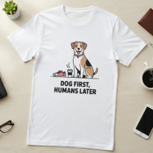 Dog First, Humans Later - Cute Beagle Illustration