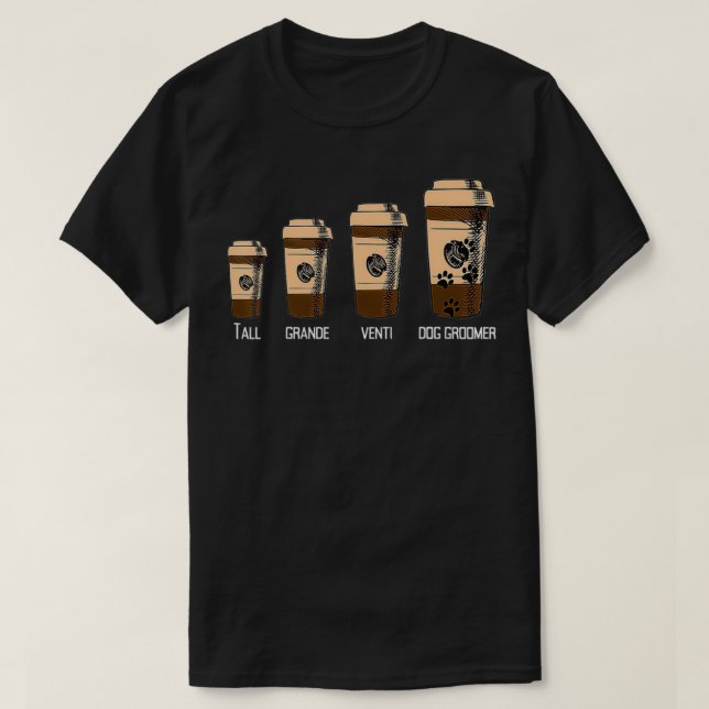 Camiseta Dog Groomer Big Coffee Lover Humor Job Career  (Frente do Design)