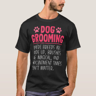 Camiseta Dog Groomer Raça Piada Pet Fazendo Crescer Puppy P