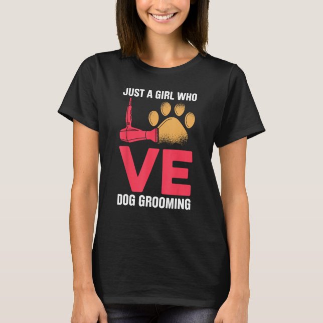 Camiseta Dog Grooming For Dog Groomer Dog Hairdresser Dogs  (Frente)