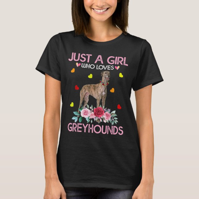 Camiseta Dog Just A Girl Who Loves Greyhounds (Frente)