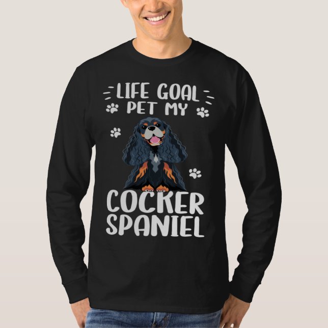 Camiseta Dog  Life Goal Pet My Cocker Spaniel Dog (Frente)