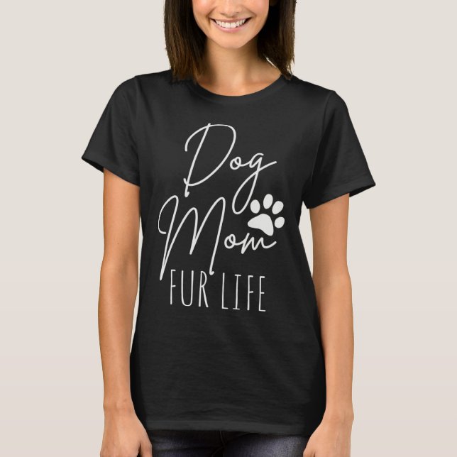 Camiseta Dog Mom Fur Life  Mothers Day for Women Wife Dog M (Frente)