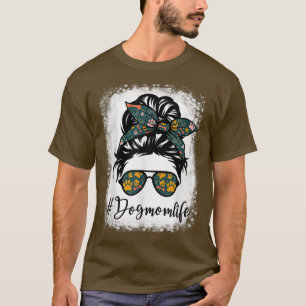 Camiseta Dog Mom Life Messy bun Dogs Lover