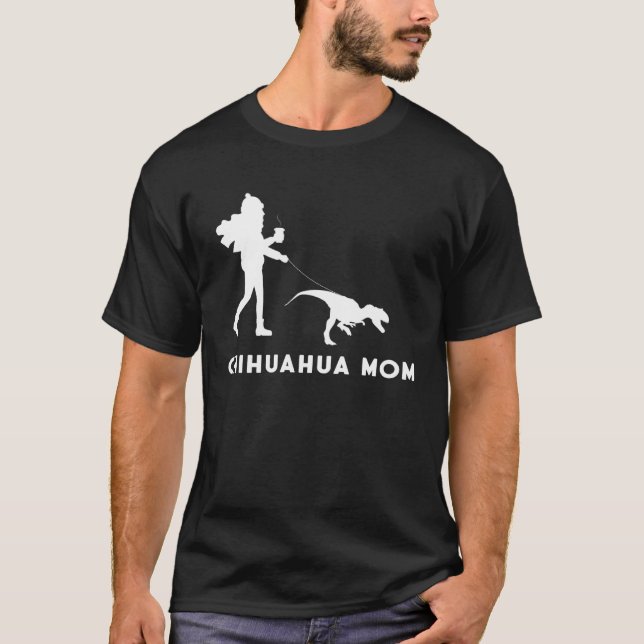 Camiseta Dog Owner Quote Mother of a Chihuahua Mom (Frente)